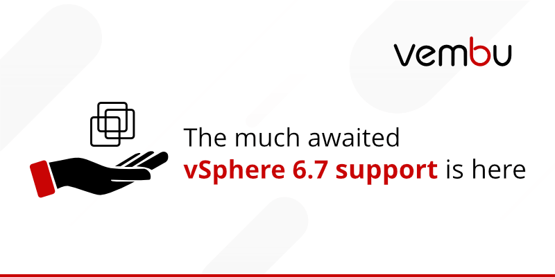 Vembu now supports VMware vSphere 6.7